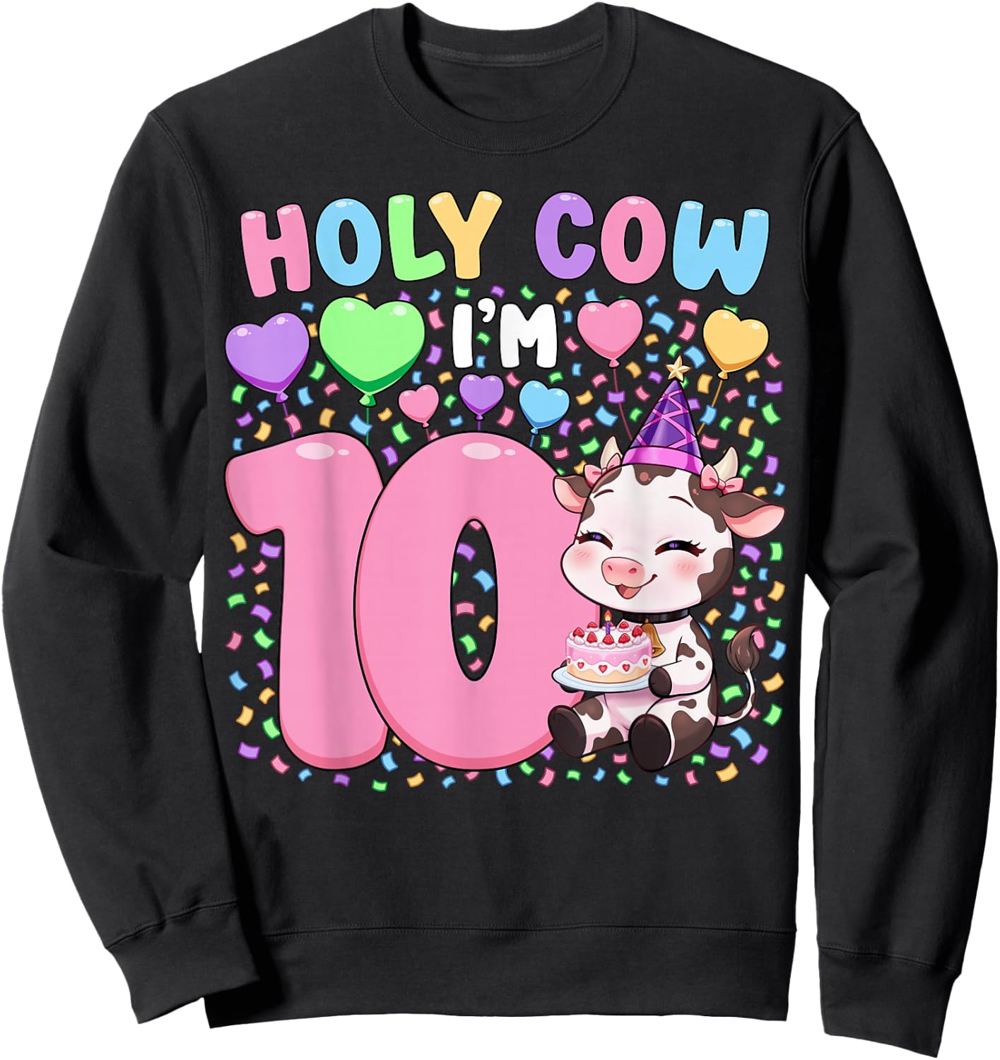 Farm Animal Cow Girls 10th Birthday Shirt | Holy Cow I'm 10 Sweatshirt - Sweatshirt | Black