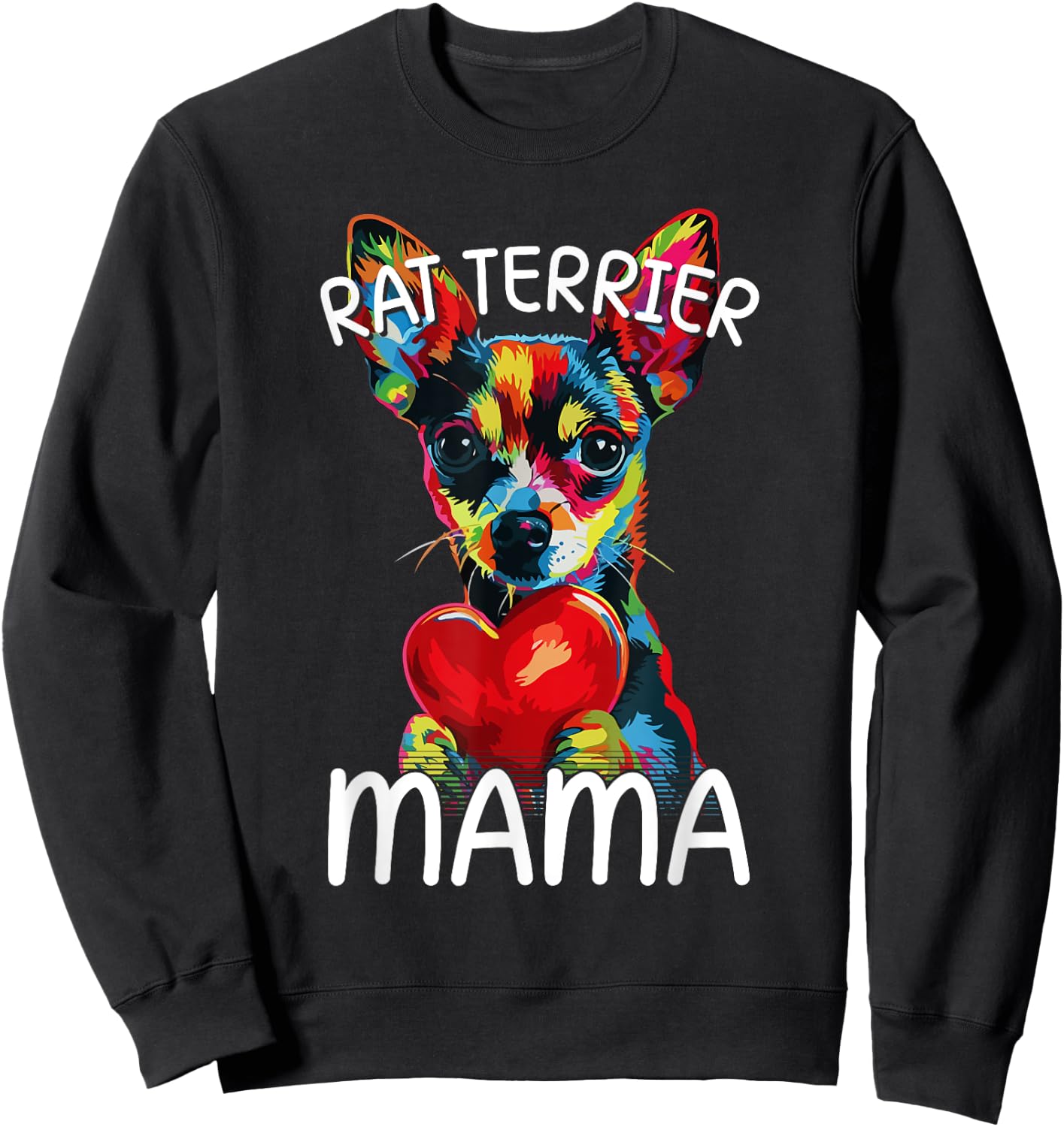 Rat Terrier Mom Mama Heart Pop Art Rat Terrier Lover Sweatshirt - Sweatshirt | Black