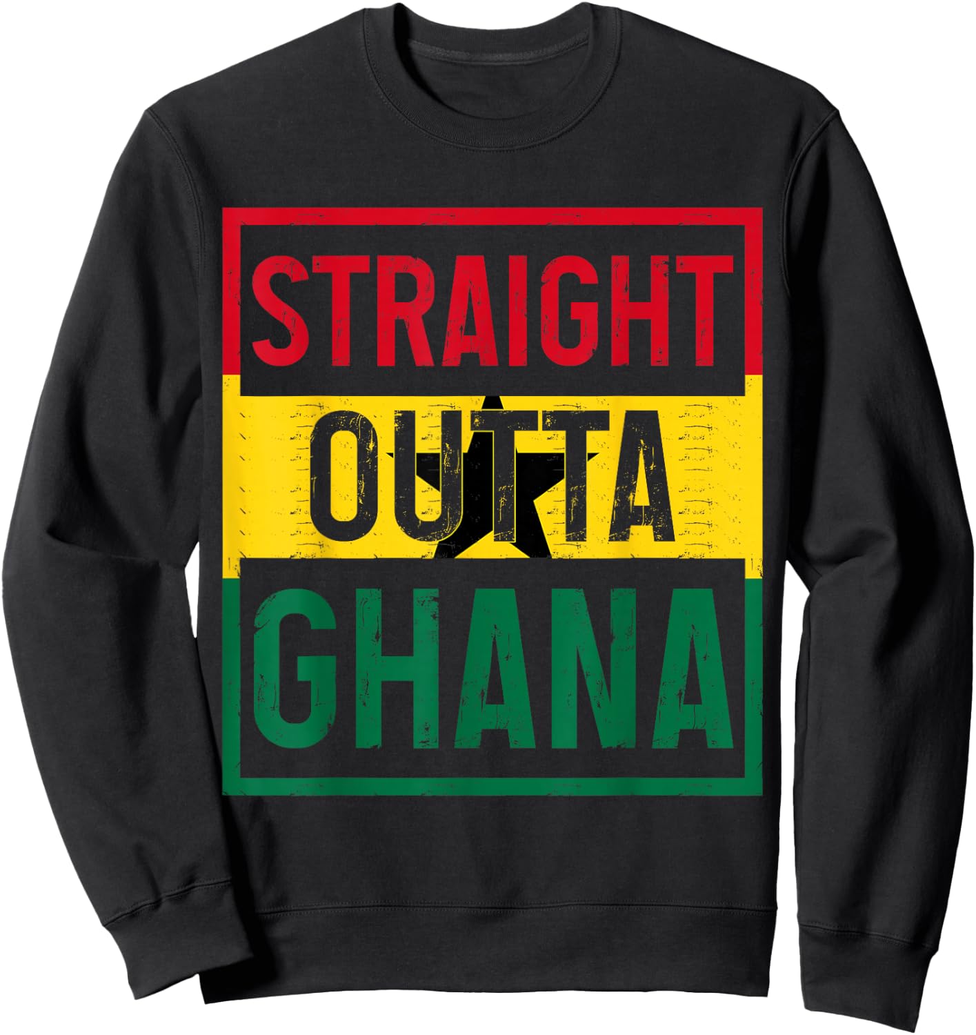 Straight Outta Ghana Ghanese Flag Roots Pride Vintage Sweatshirt - Sweatshirt | Black
