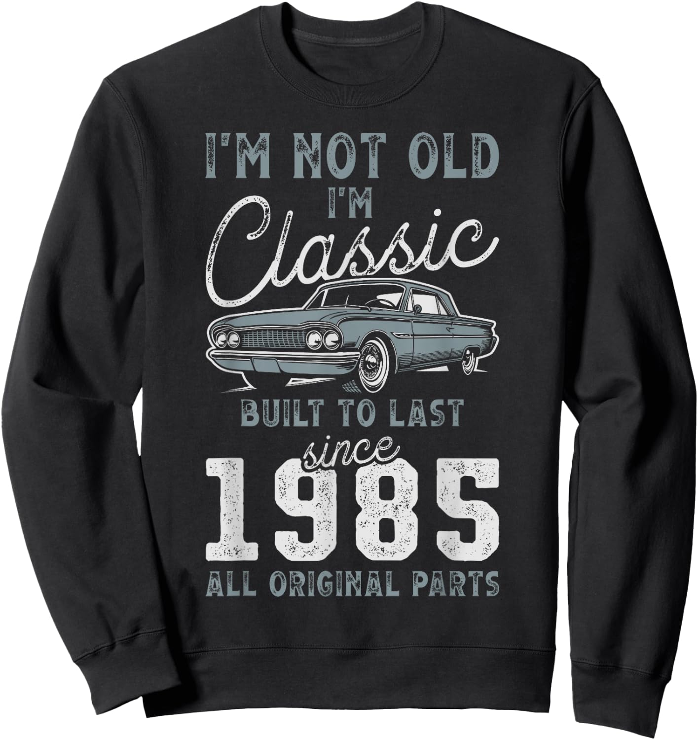 1985 Classic Car 41st Birthday Sweatshirt - Sweatshirt | Black