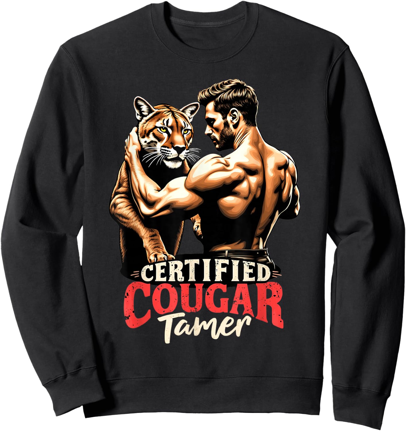 Funny Certified Cougar Tamer Hunter Girlfriend Gag Costume Sweatshirt - Sweatshirt | Black
