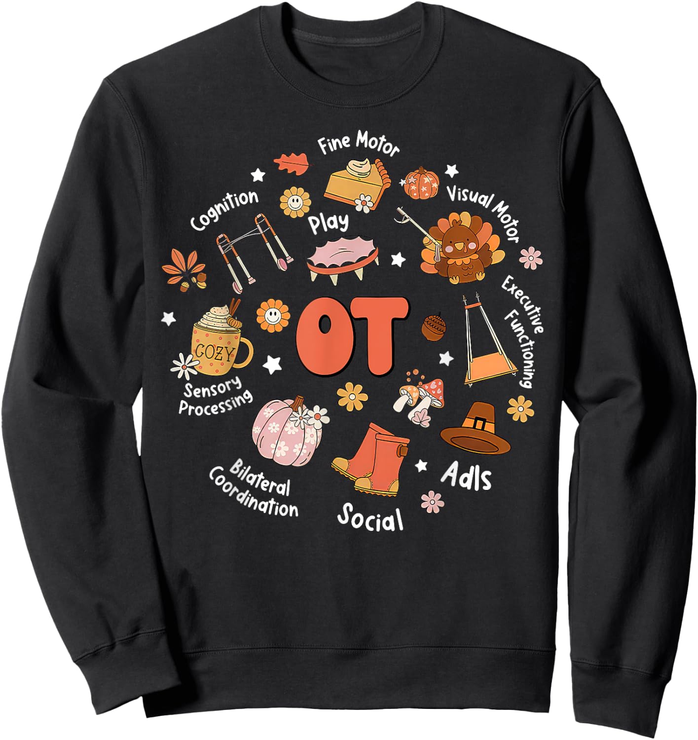 Retro Occupational Therapy OT Therapist Fall Thanksgiving Sweatshirt - Sweatshirt | Black