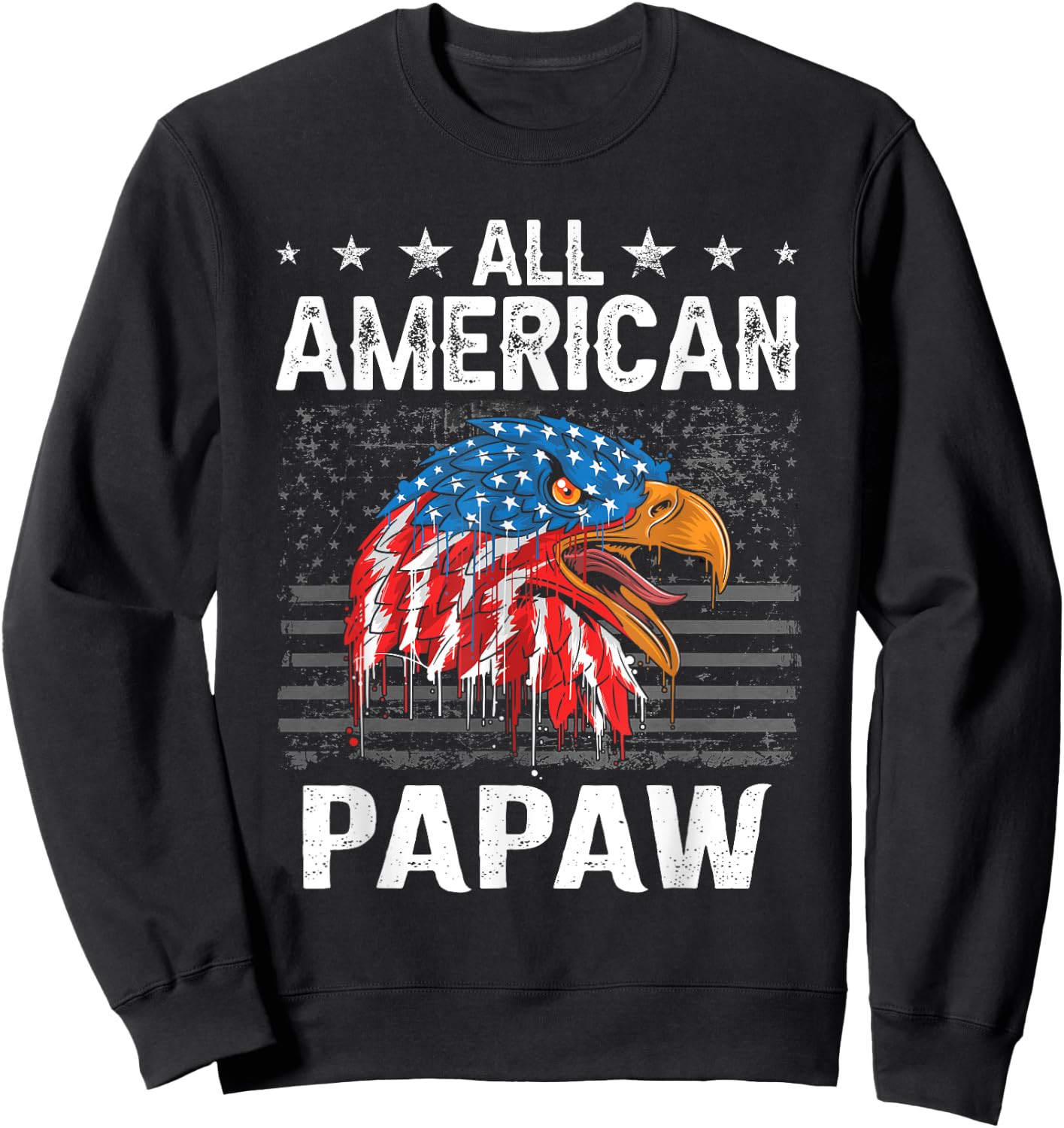 Funny All American Papaw Grandpa Eagle 4th Of July Sweatshirt - Sweatshirt | Black