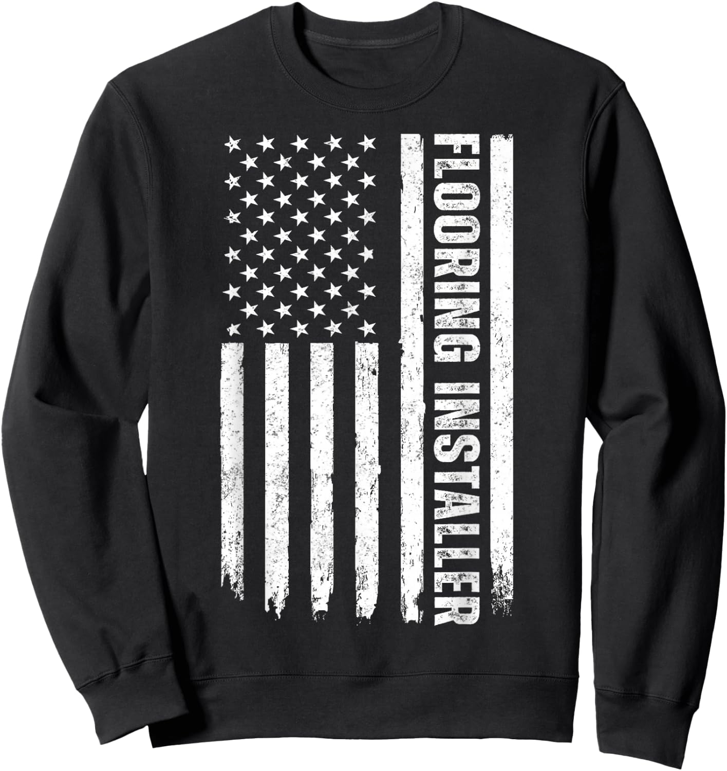 Floor Installation Contractor USA Flag Flooring Installer Sweatshirt - Sweatshirt | Black