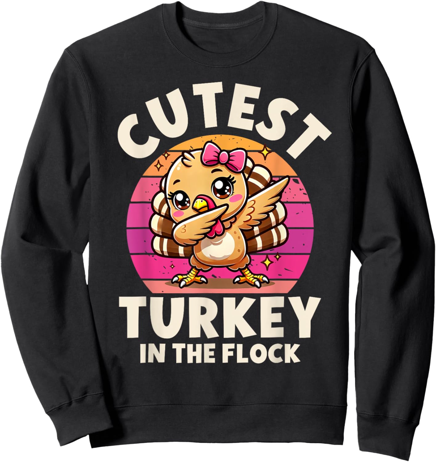 Cutest Turkey in The Flock Turkey Dabbing Funny Thanksgiving Sweatshirt - Sweatshirt | Black
