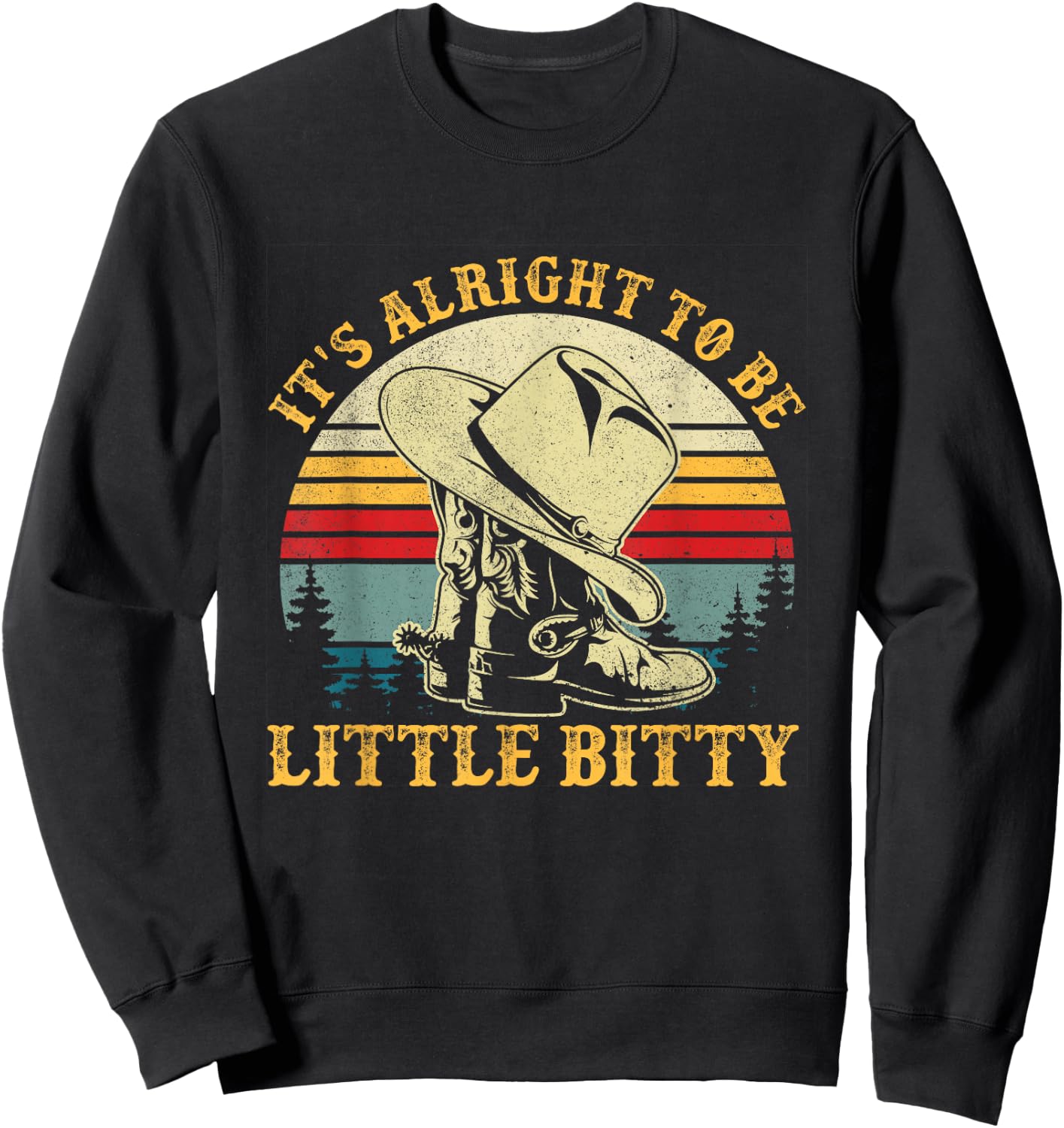 It’s Alright To Be Little Bitty Country Music Toddler Sweatshirt - Sweatshirt | Black