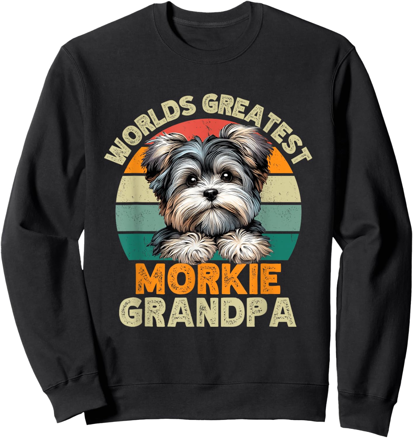Worlds Greatest Morkie Dog Grandpa Funny Retro Dogs Owner Sweatshirt - Sweatshirt | Black