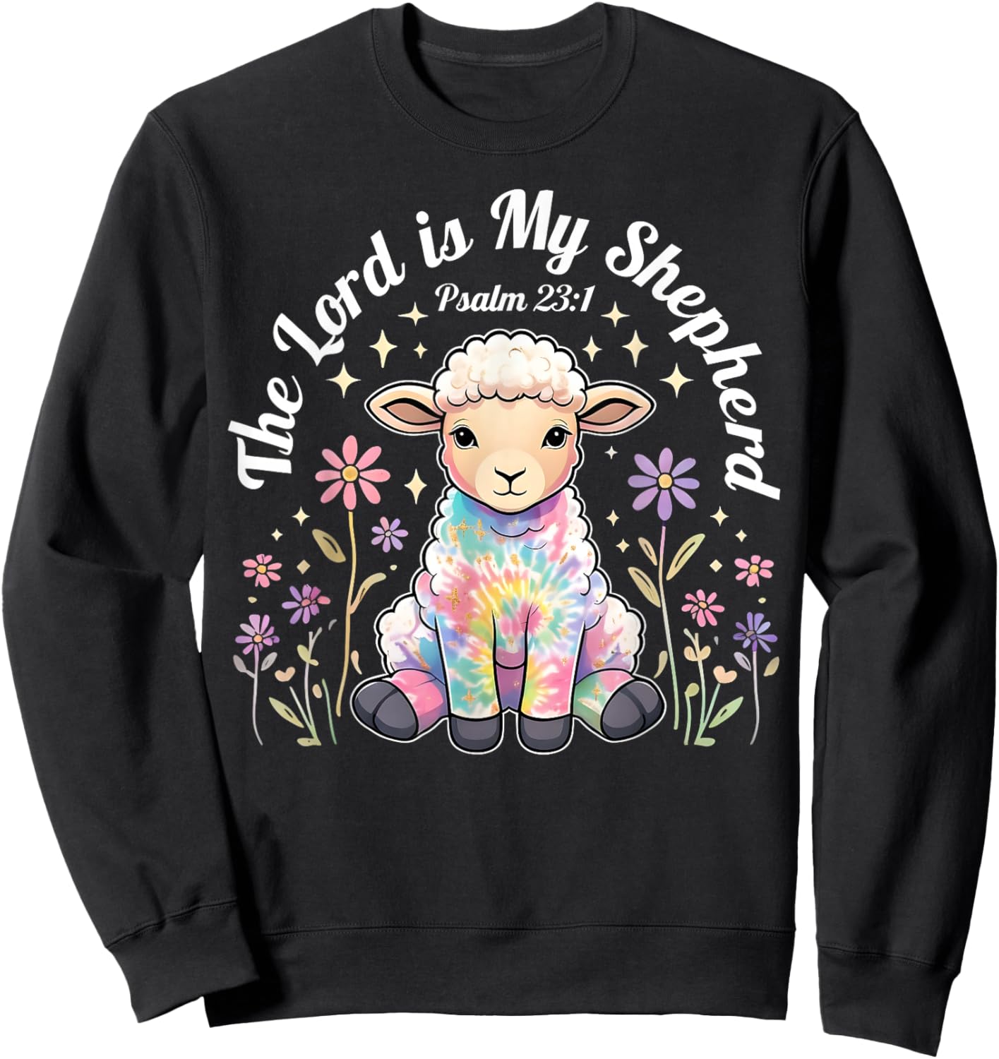 The Lord Is My Shepherd Easter Christian Faith Bible Verse Sweatshirt - Sweatshirt | Black