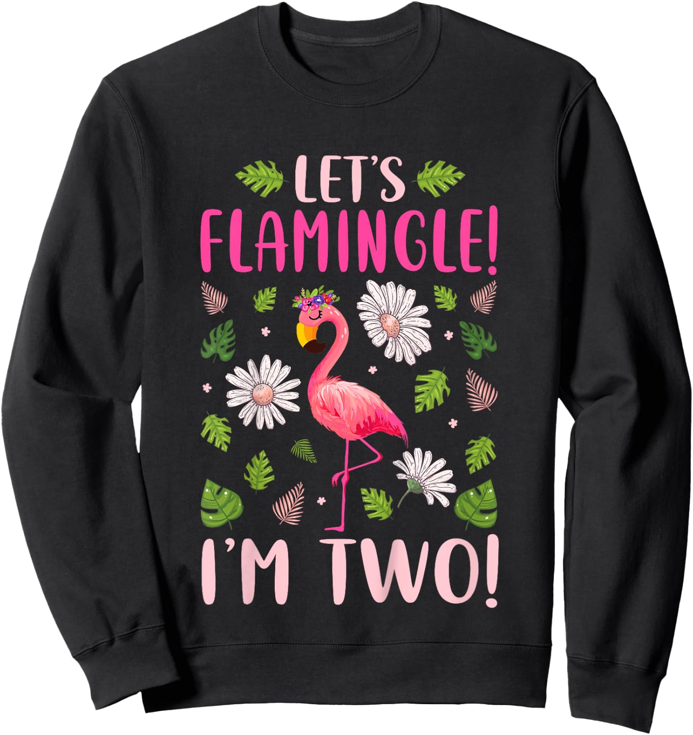 Kids Let's Flamingle I'm Two 2 Years Old 2nd Birthday Flamingo Sweatshirt - Sweatshirt | Black