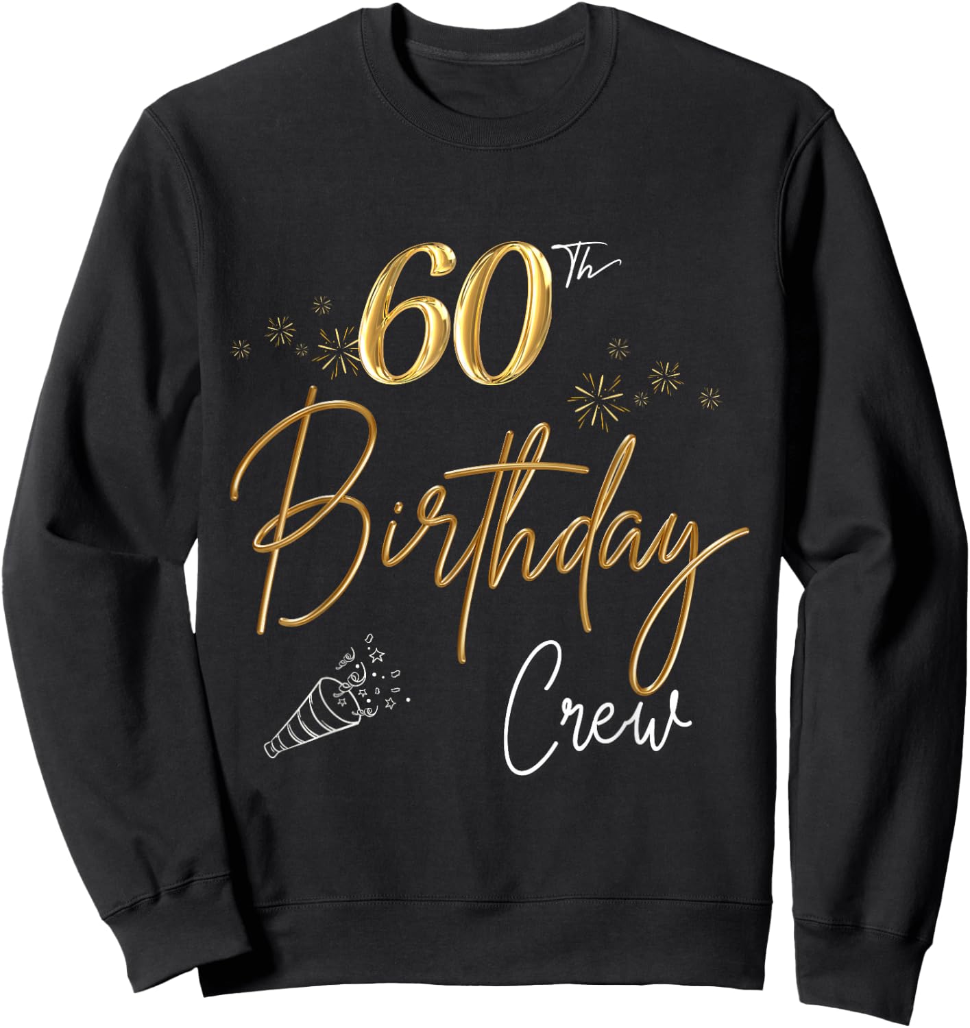 60th Birthday Crew 60th Bday Party Squad Friends Crown Funny Sweatshirt - Sweatshirt | Black