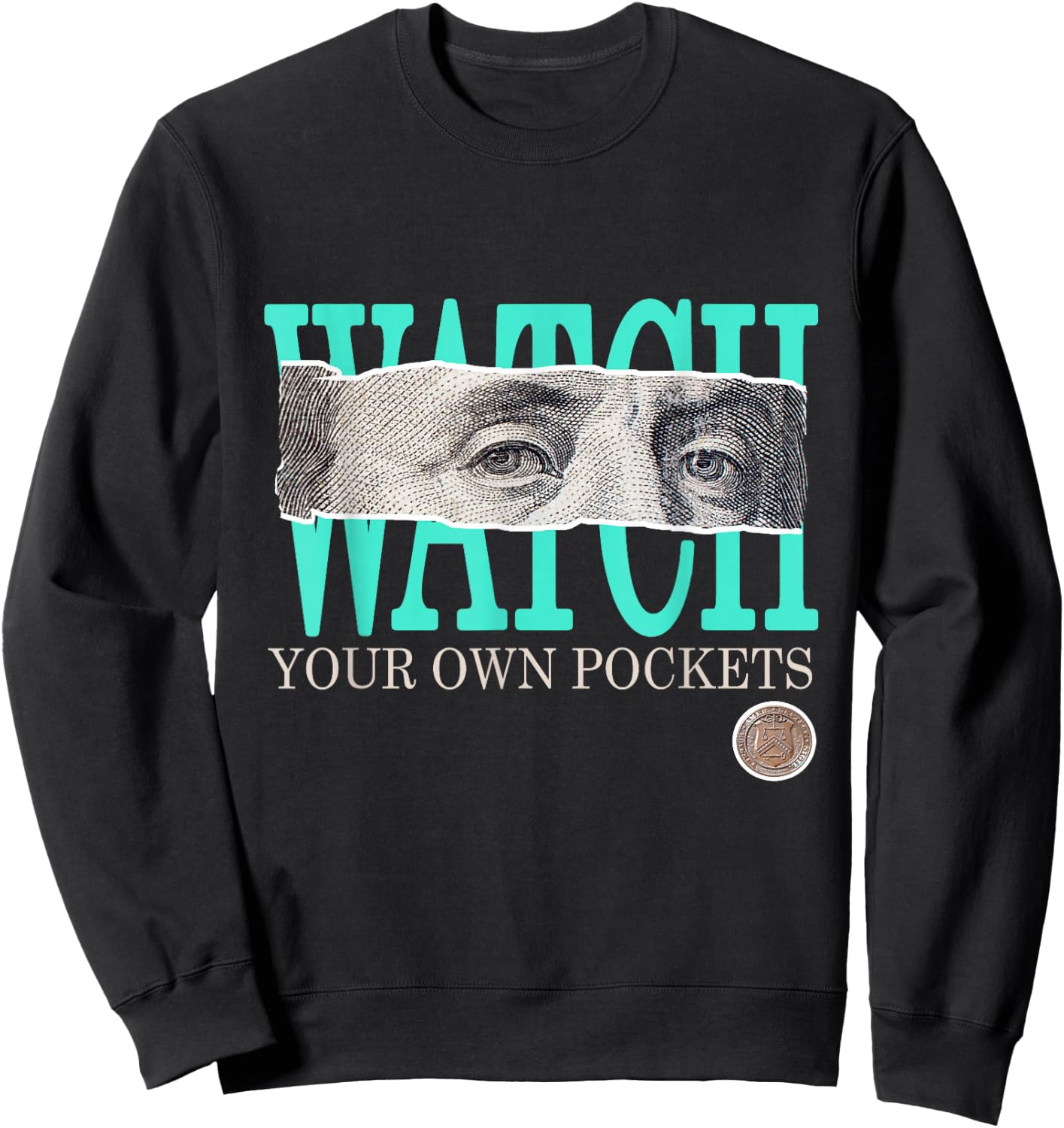 Light Teal Aqua Say Less Watch Your Own Pocket Teal Aqua Sweatshirt - Sweatshirt | Black