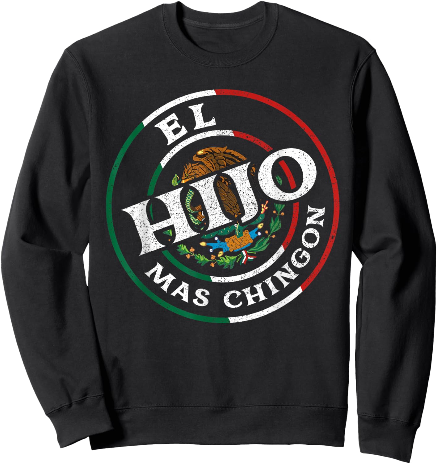 El Hijo Mas Chingon Best Son Ever Mexican Dad And Husband Sweatshirt - Sweatshirt | Black