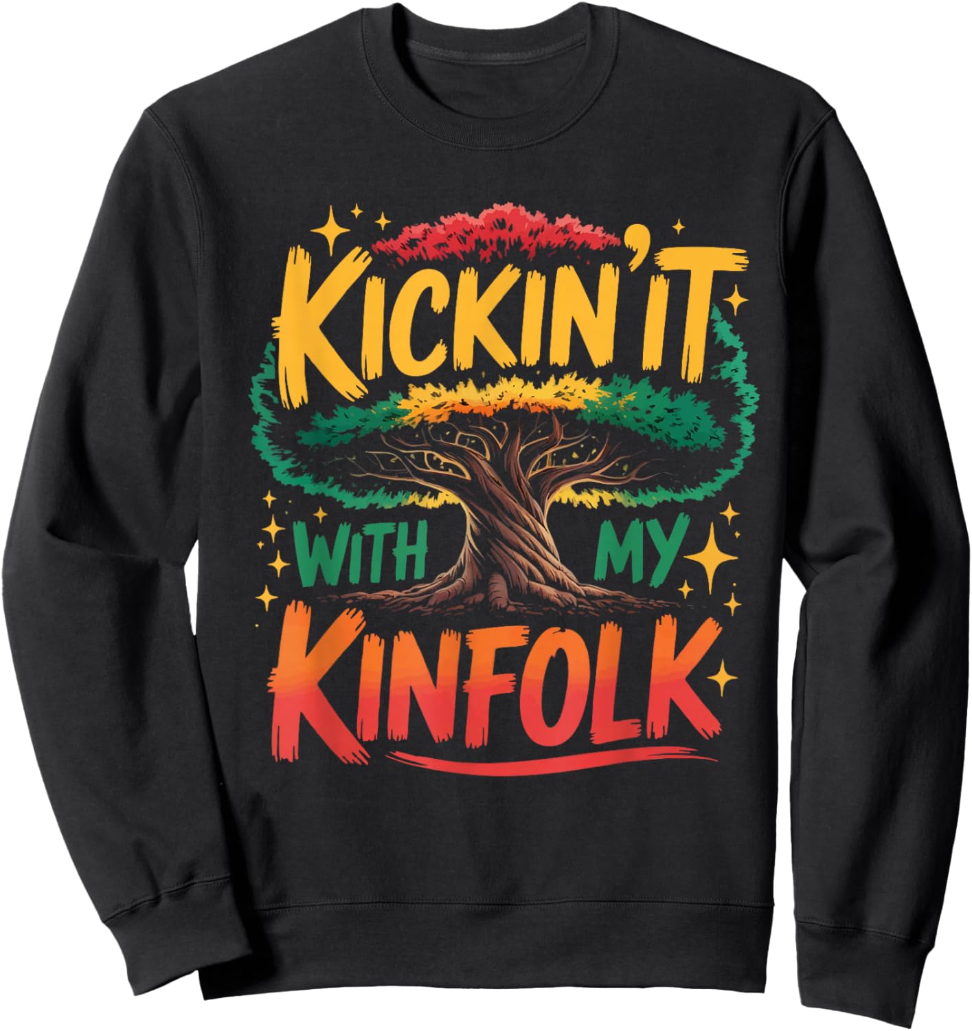Kickin It with My Kinfolk Funny Family Reunion Tree Roots Sweatshirt - Sweatshirt | Black