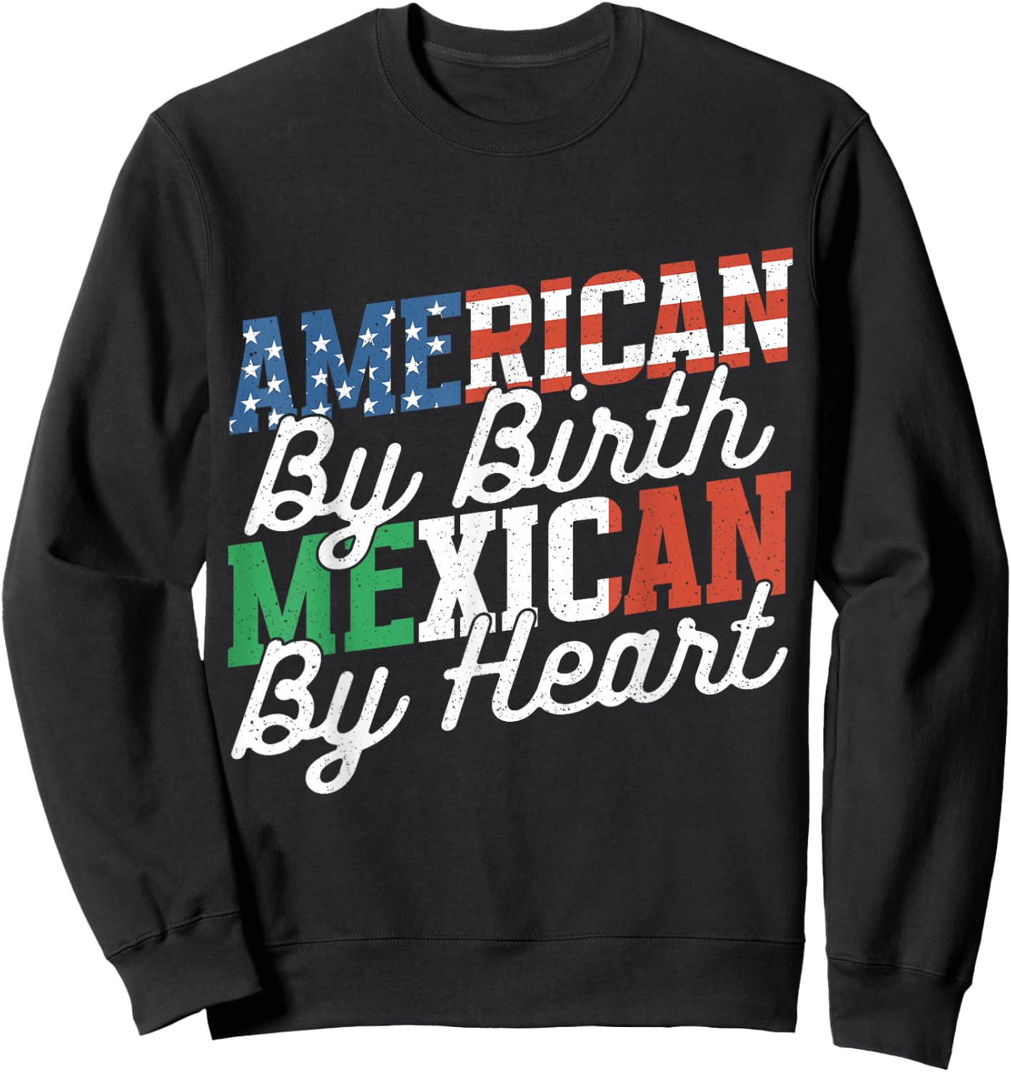 American By Birth Mexican By Heart Mexico Mexican American Sweatshirt - Sweatshirt | Black