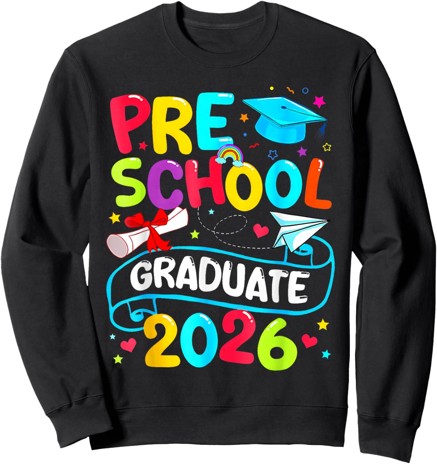 Preschool Graduate 2026 Pre-K Grad Funny School Graduation Sweatshirt - Sweatshirt | Black