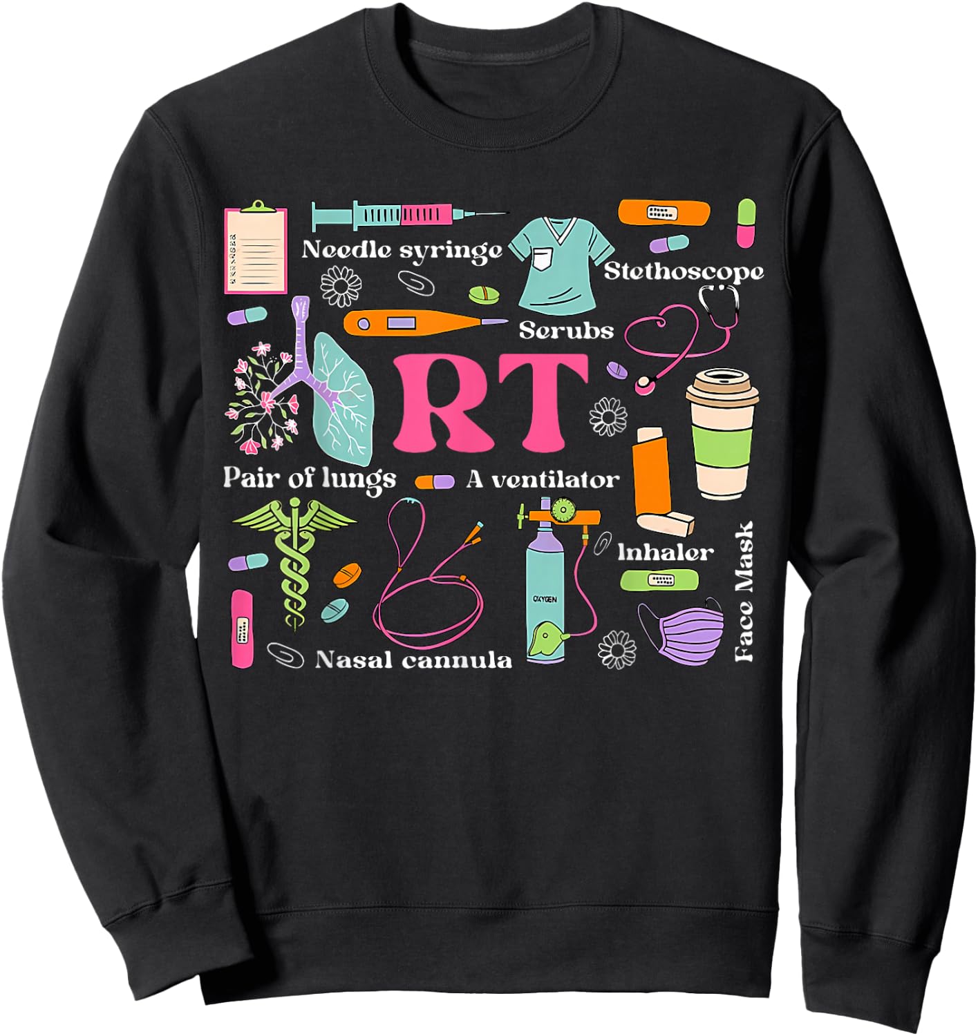 Respiratory Therapist Funny RT Care Respiratory Therapy Sweatshirt - Sweatshirt | Black