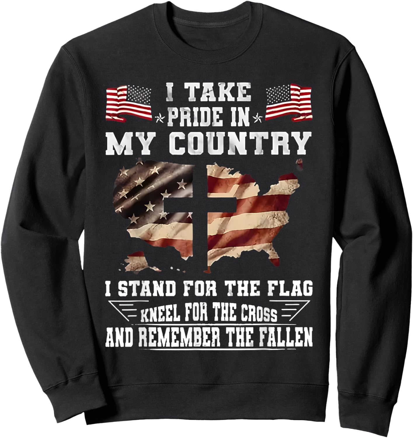 I Take Pride In My Country I Stand For The Flag Kneel USA Sweatshirt - Sweatshirt | Black