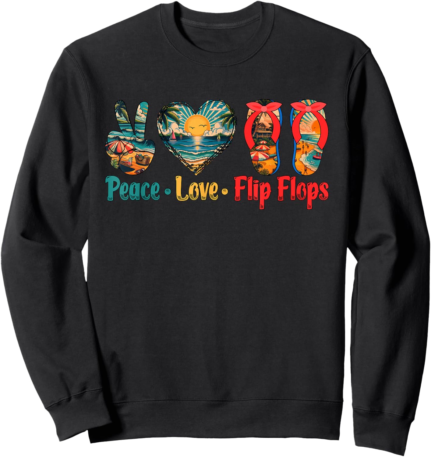 Peace Love Flip Flops Costume Summer Vacation Beach Lover Sweatshirt - Sweatshirt | Black
