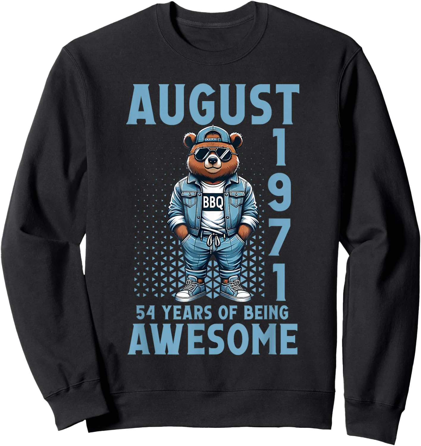 August 54th Birthday 54 Years Of Being Awesome Since 1971 Sweatshirt - Sweatshirt | Black