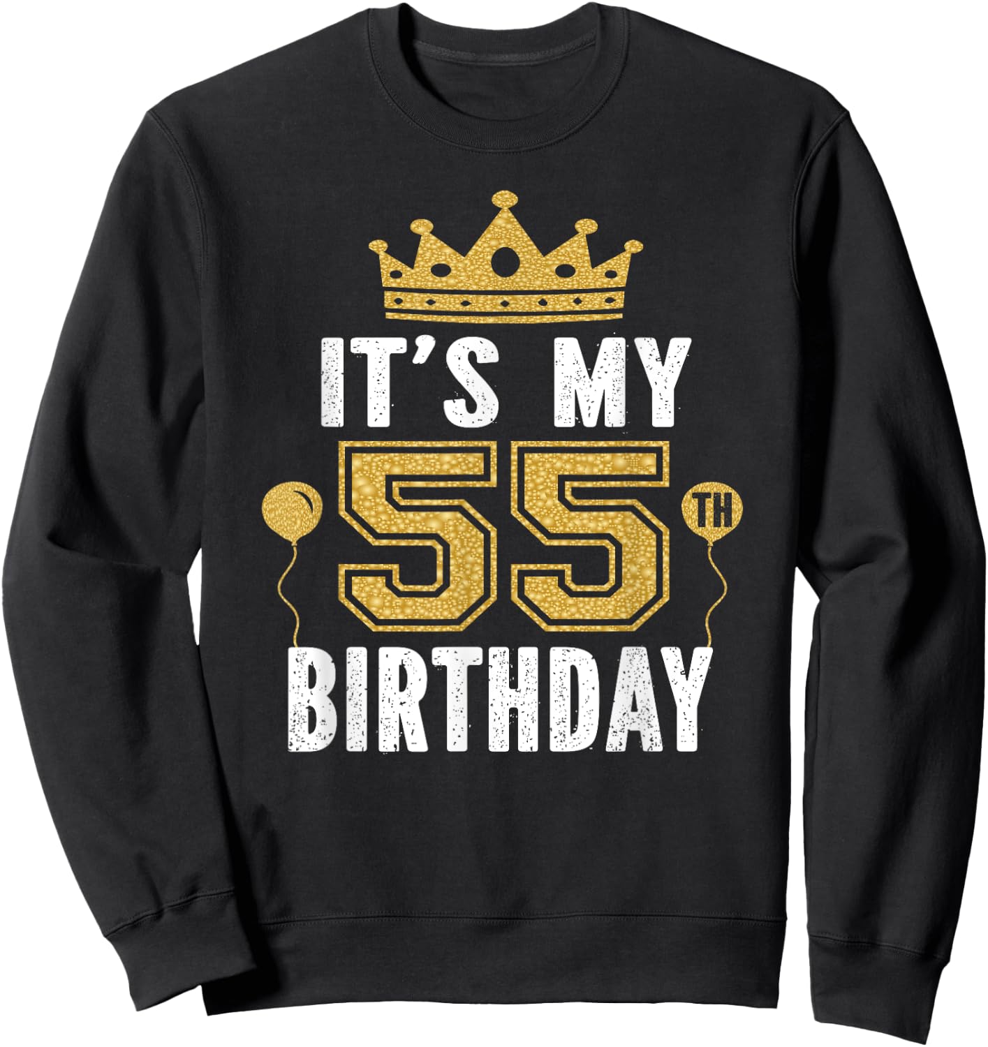 It's My 55th Birthday Gift 55 Years Old Man And Woman Sweatshirt - Sweatshirt | Black