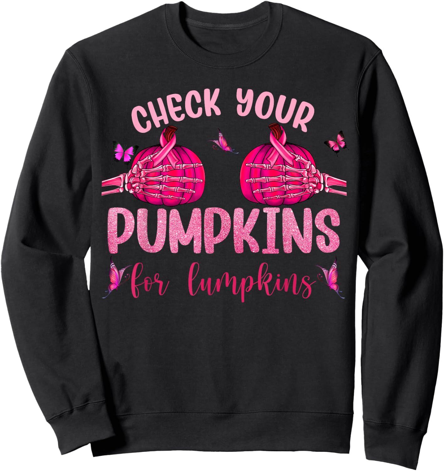 Check Your Pumpkins For Lumpkins Skeleton Hand Halloween Sweatshirt - Sweatshirt | Black