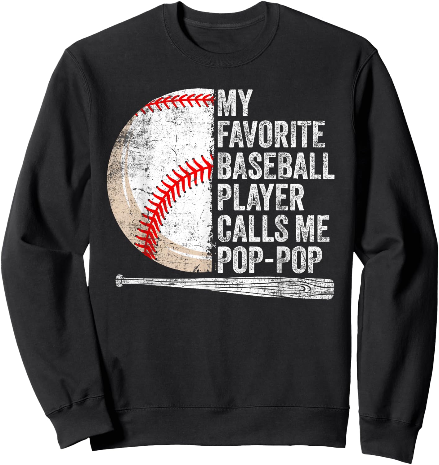 My Favorite Baseball Player Calls Me Pop-Pop Father's Day Sweatshirt - Sweatshirt | Black