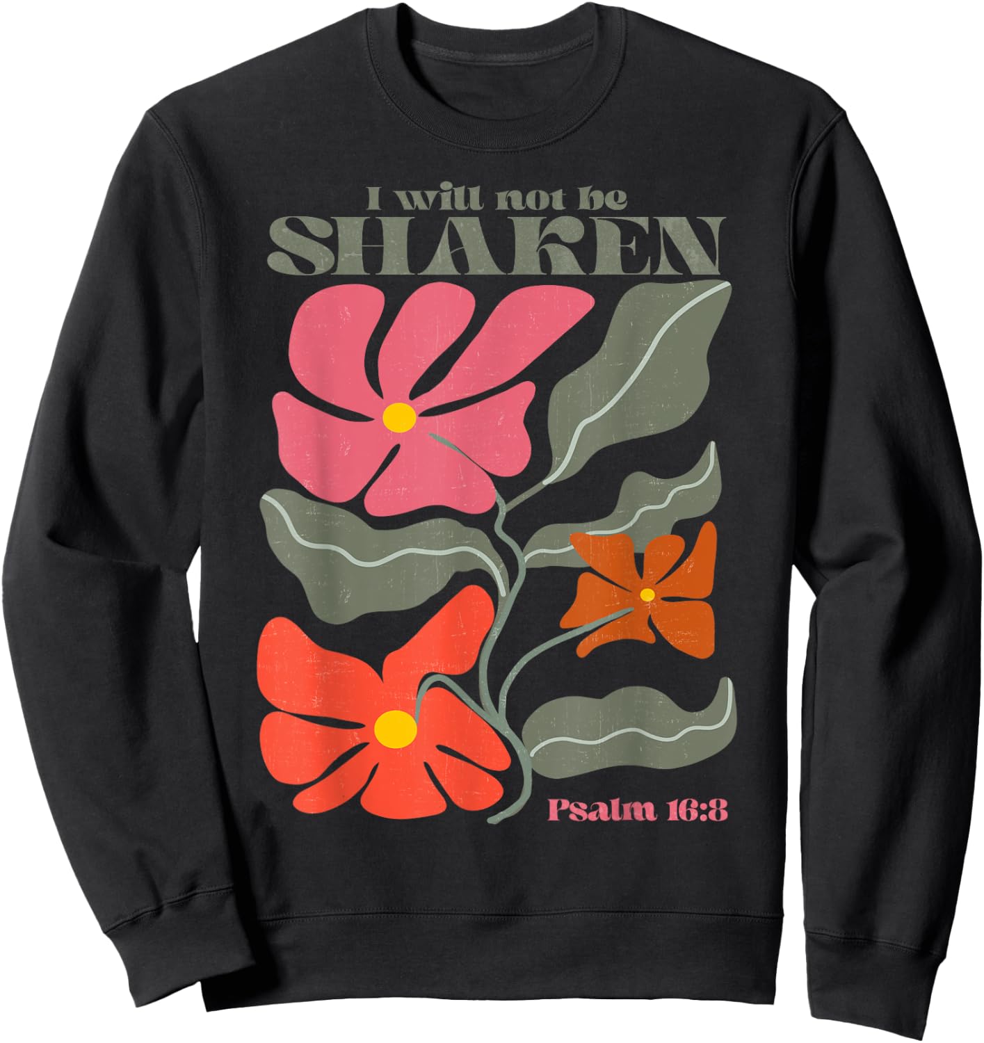 I Will Not Be Shaken Psalm 16 8 Christian Retro Groovy Boho Sweatshirt - Sweatshirt | Black