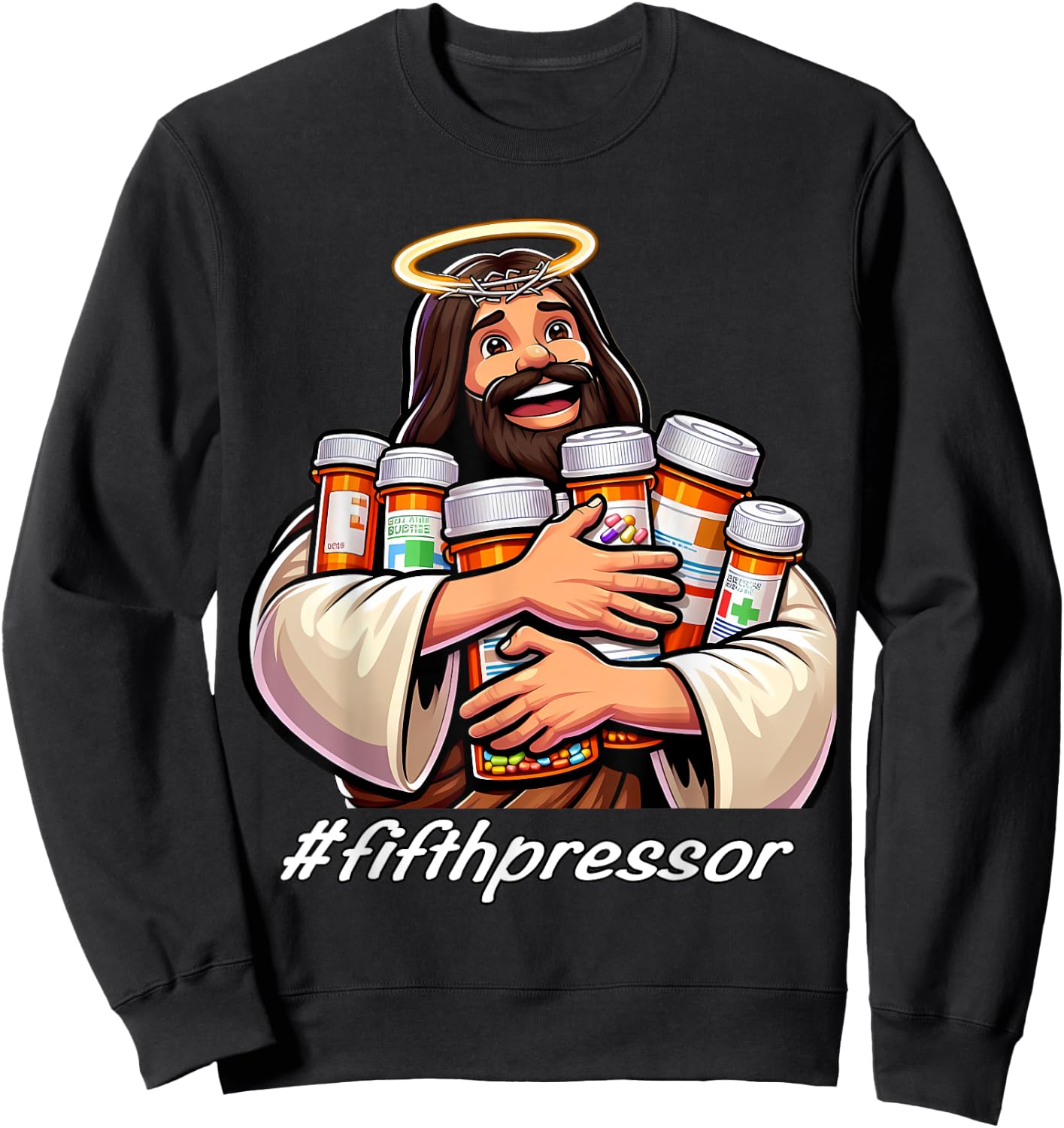 Jesus Christ Fifth Pressure Pharmacist Ful Code Nurse ICU ER Sweatshirt - Sweatshirt | Black