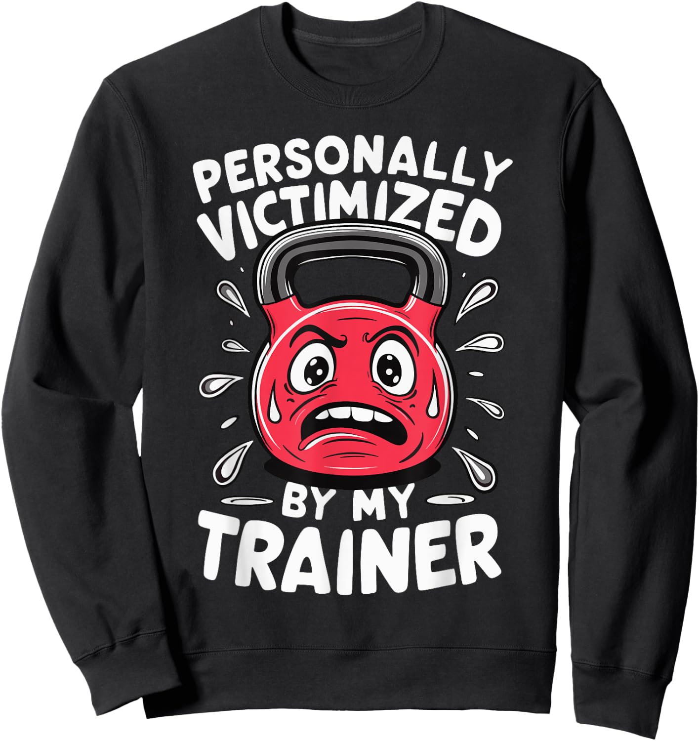 Personal Trainer Gym Fitness Workout Exercise Personally Victimized By My Trainer -Adults Black Short Sleeve Sweatshirt - Sweatshirt | Black