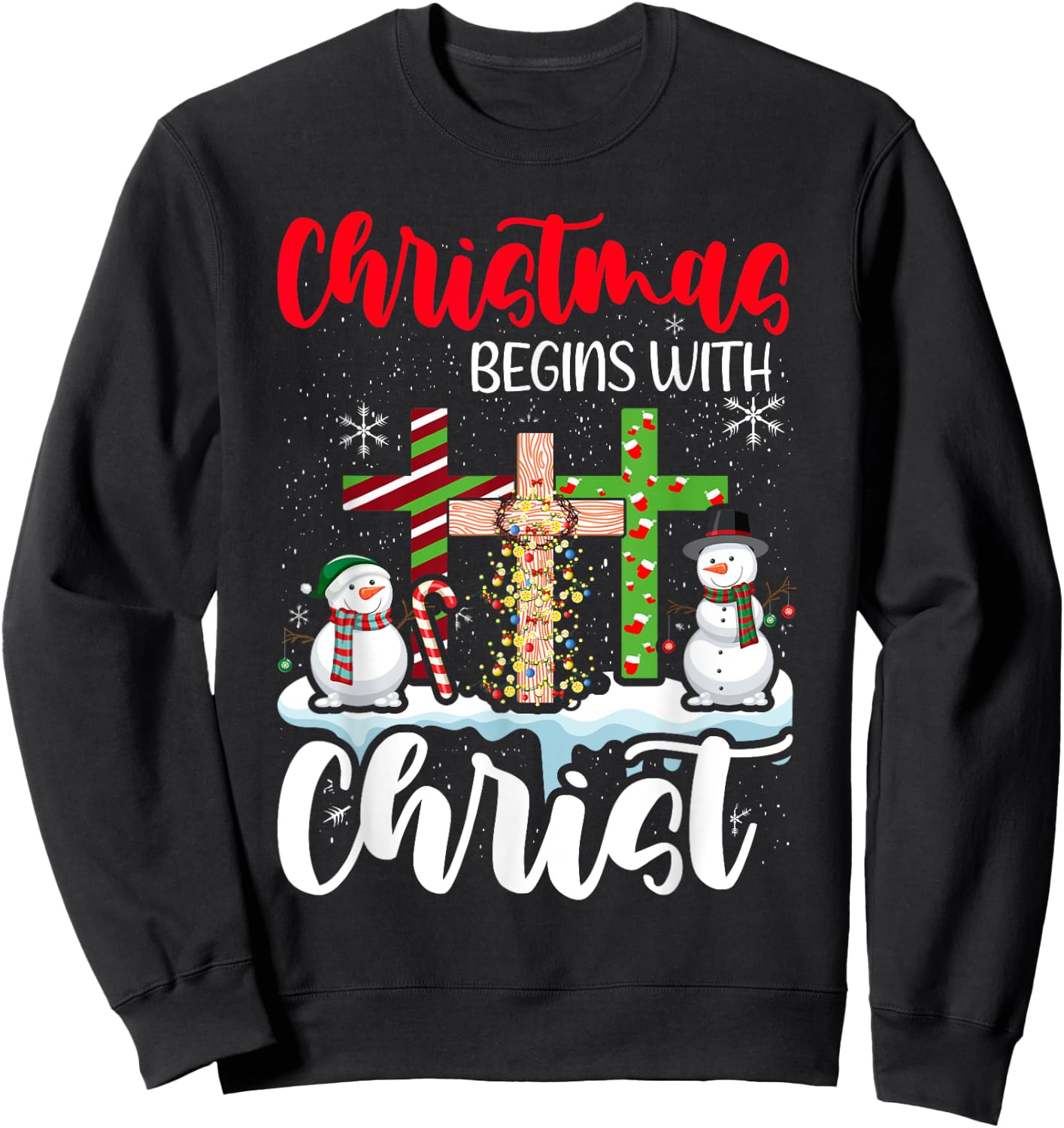 Christmas Begins With Christ Snowman Christian Cross Xmas Sweatshirt - Sweatshirt | Black