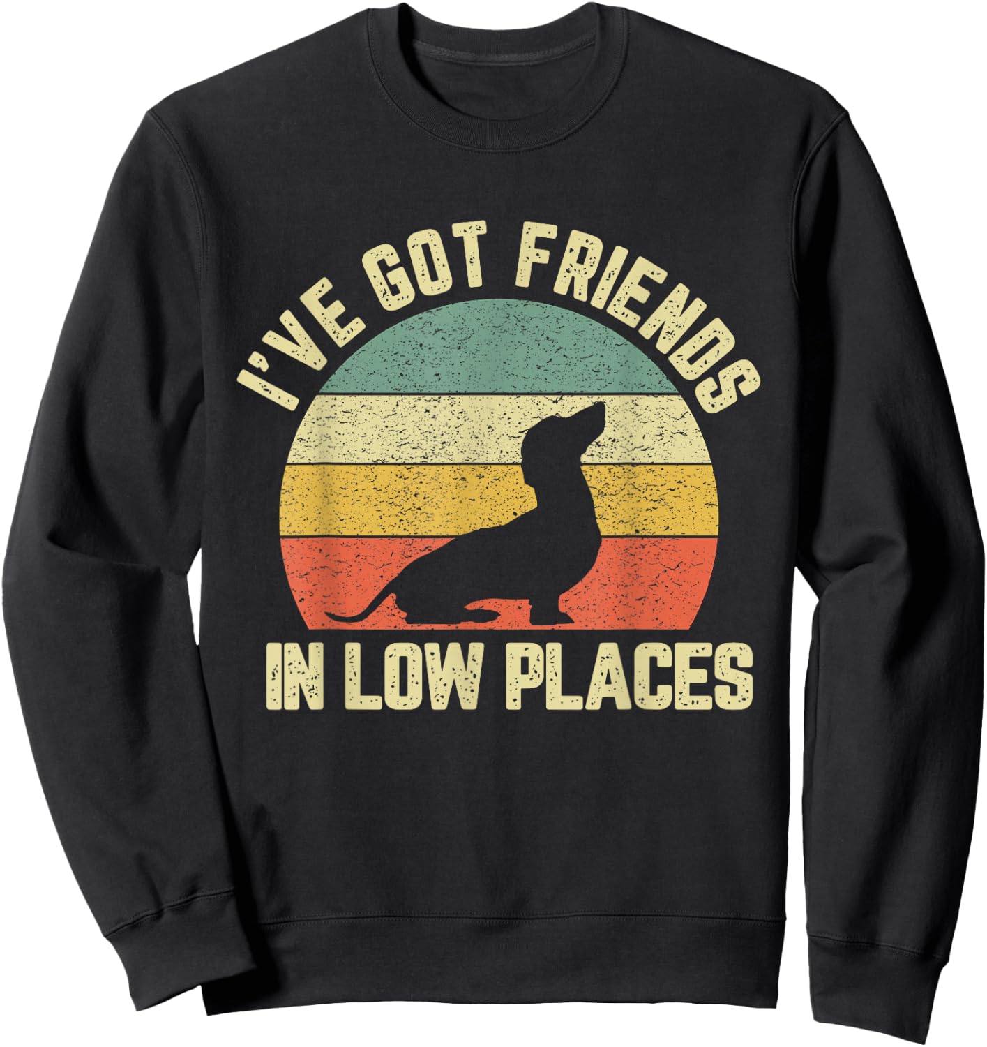 Vintage Dachshund Funny Weiner Dog Friends in Low Places Sweatshirt - Sweatshirt | Black