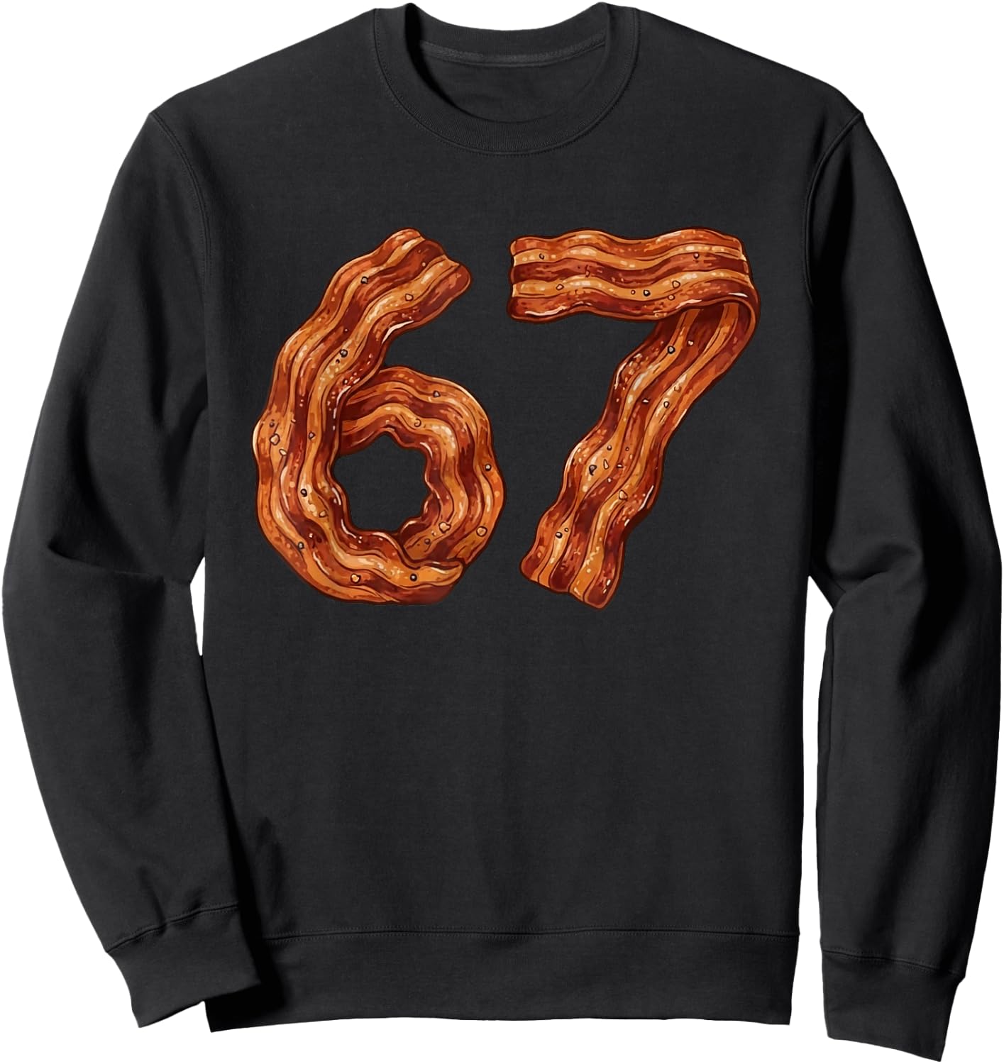 Six Seven Bacon Cool Meme 67 Funny Number Sweatshirt - Sweatshirt | Black