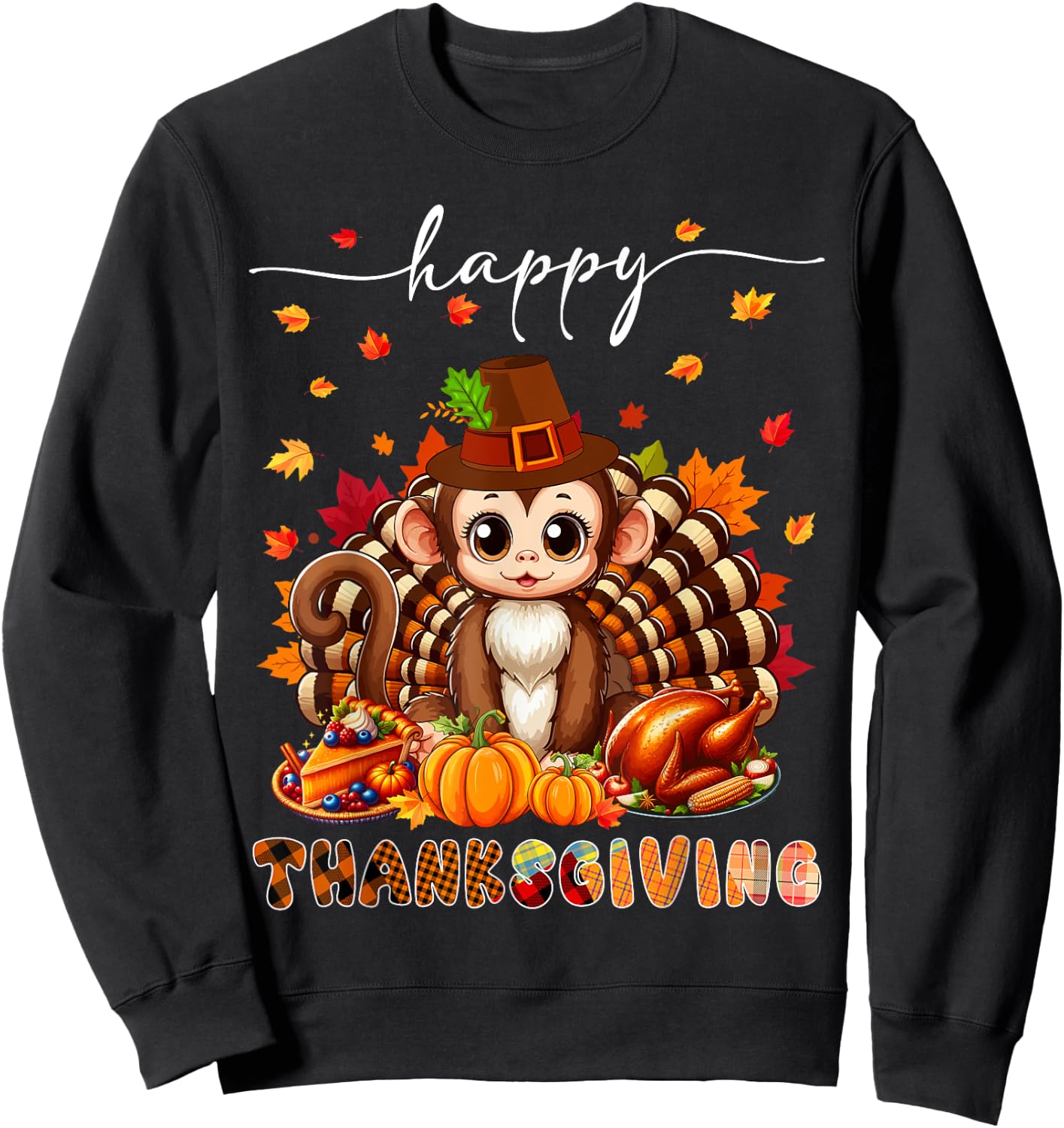 Happy Thanksgiving Monkey Costume Turkey Fall Leaves Food Sweatshirt - Sweatshirt | Black
