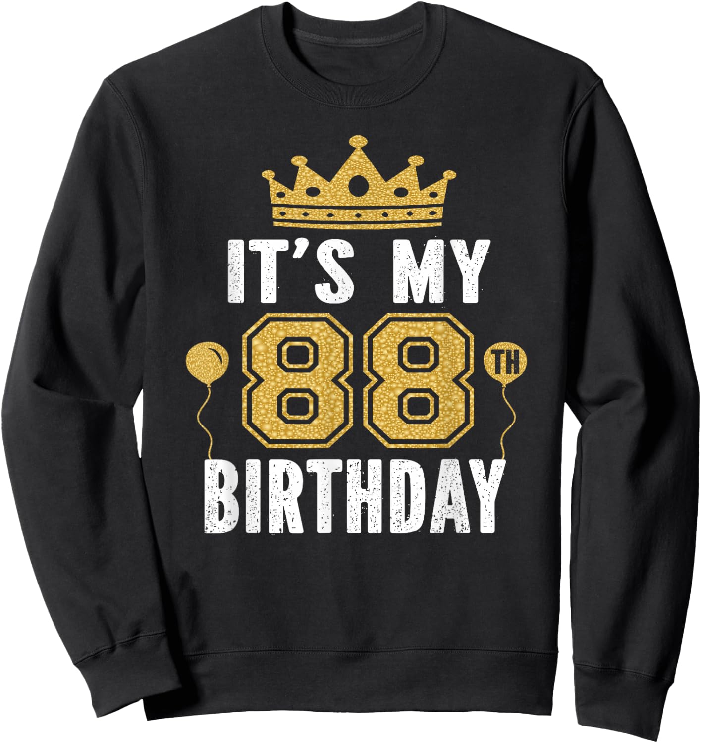 It's My 88th Birthday Gift 88 Years Old Man And Woman Sweatshirt - Sweatshirt | Black