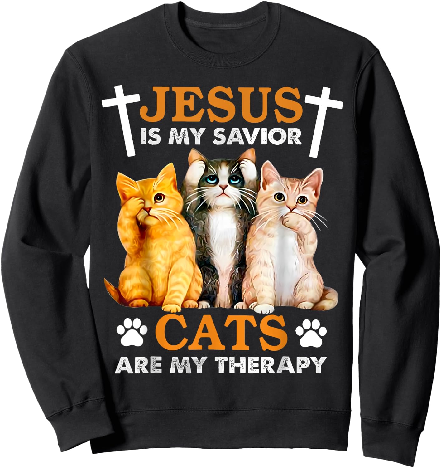 Jesus Is My Savior Cats Are My Therapy Christian Funny Cat Men Women Sweatshirt - Sweatshirt | Black