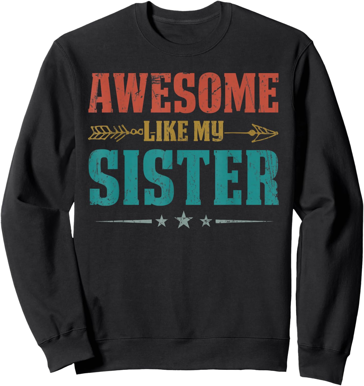 Awesome Like My Sister For Kids Funny Vintage Mother's Day Sweatshirt - Sweatshirt | Black