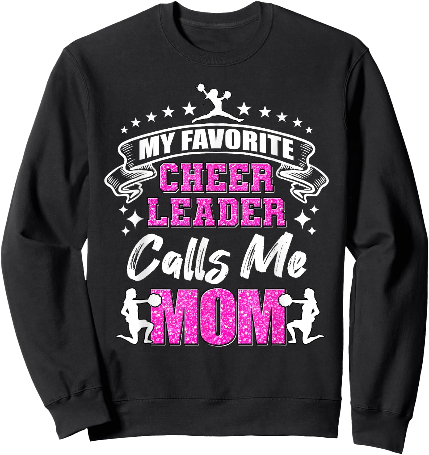 My Favorite Cheerleader Calls Me Mom Cheerleading Sweatshirt - Sweatshirt | Black
