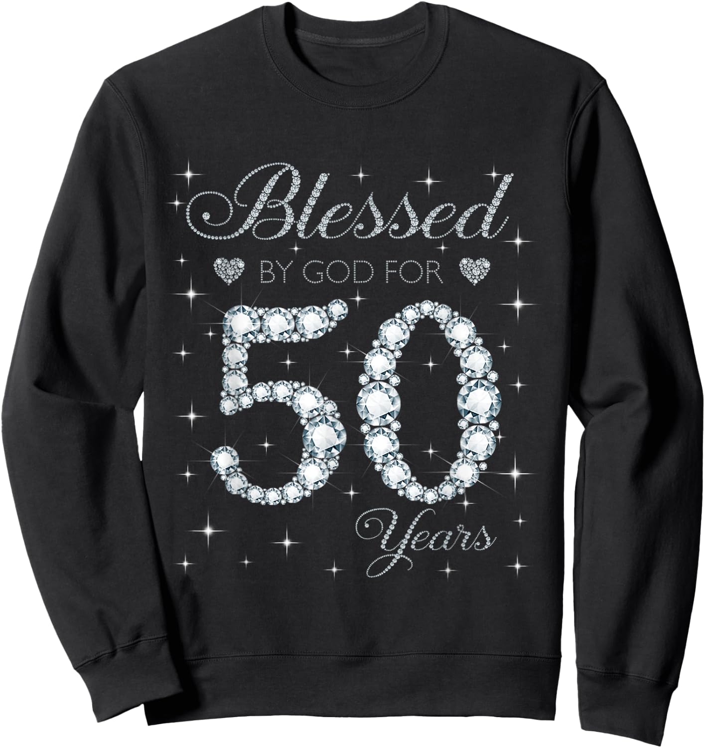 Blessed by God For 50 Years Old 50th Birthday Gift Sweatshirt - Sweatshirt | Black