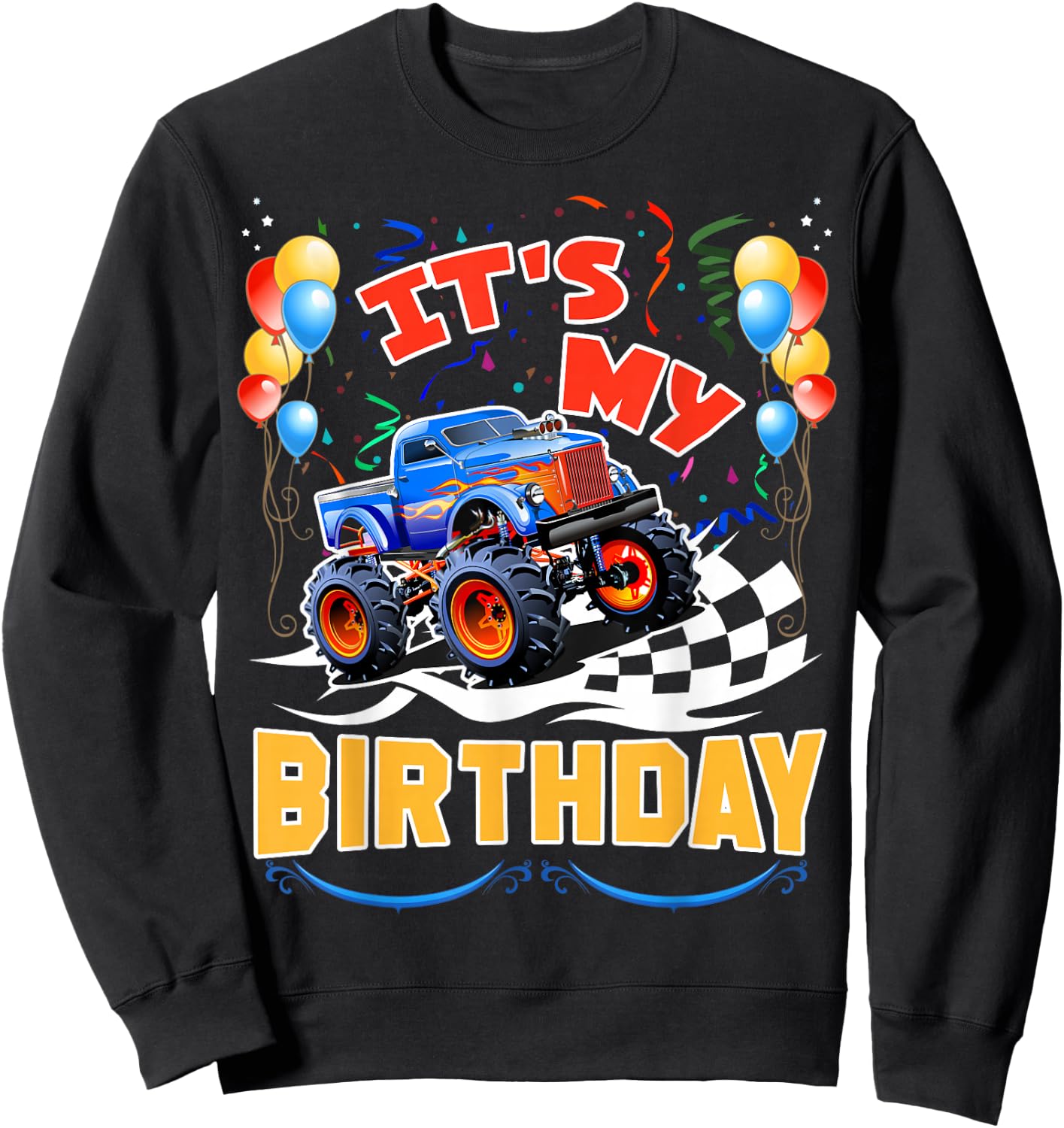 It Is My Birthday Boy Monster Truck Car Party Day Kids Cute Sweatshirt - Sweatshirt | Black