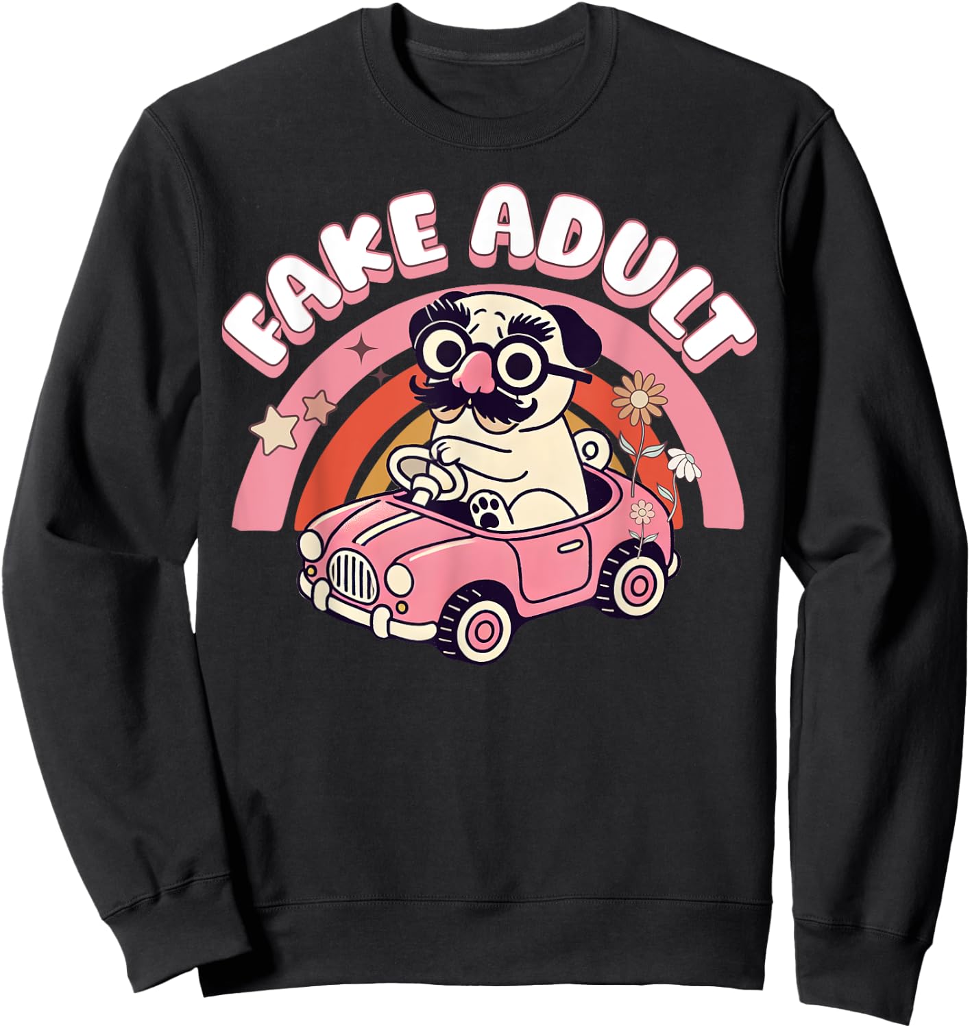 Fake Adult Ironic Humor Funny Pug Millenial Sarcastic Meme Sweatshirt - Sweatshirt | Black