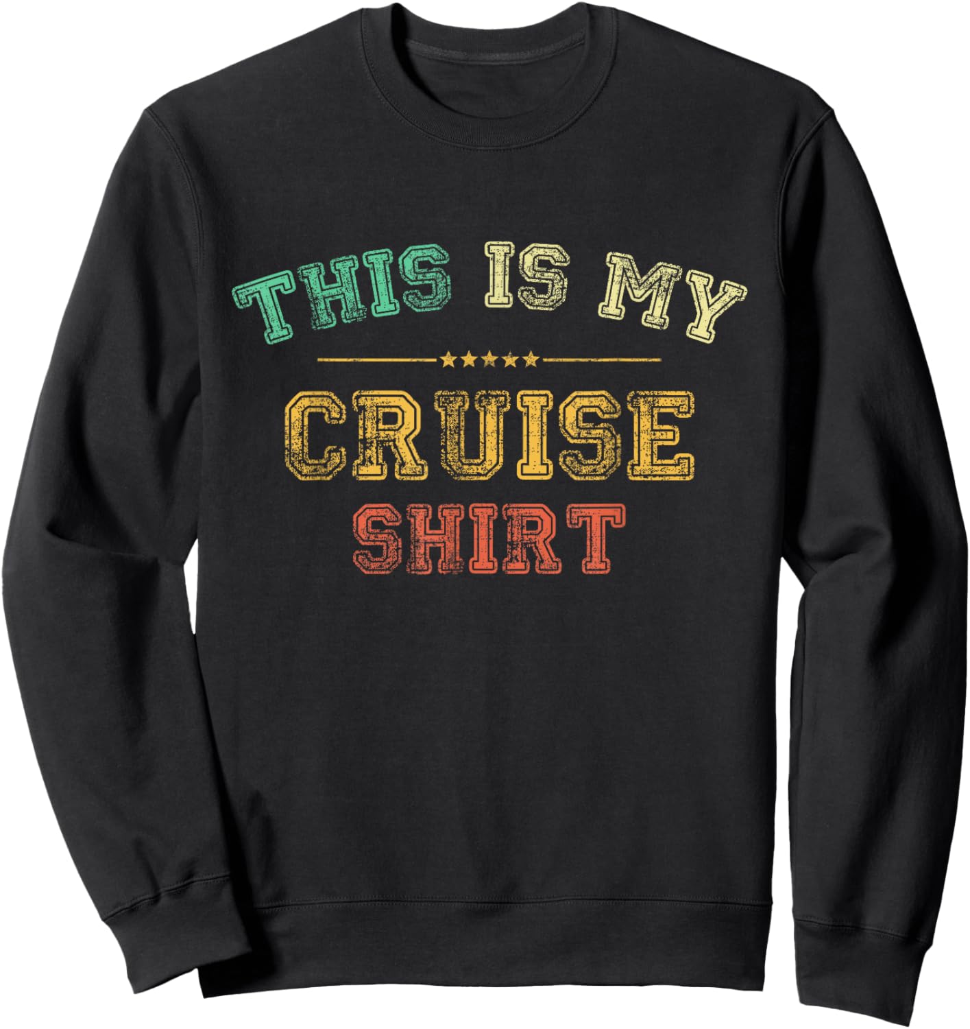 This is My Cruise Shirt Funny Love Cruising Vacation Trip Sweatshirt - Sweatshirt | Black