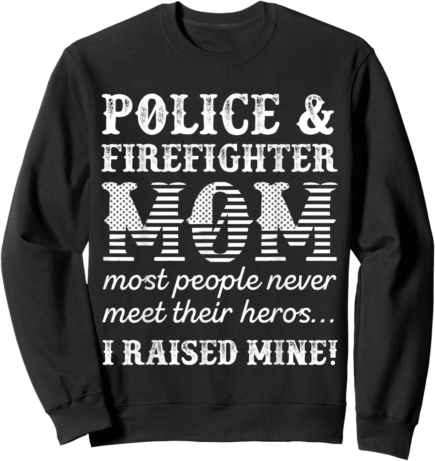 Police Officer Firefighter Fireman Gifts For Mom Mama Mother Sweatshirt - Sweatshirt | Black