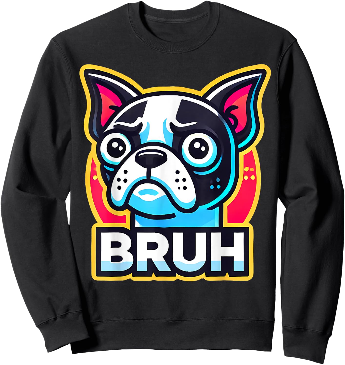 Boston Terrier Bruh Funny Dog Lover Sweatshirt - Sweatshirt | Black