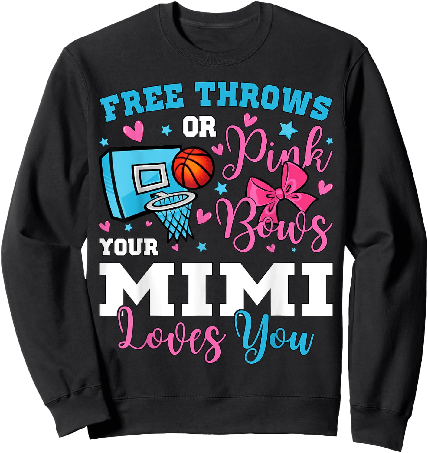 Free Throws or Pink Bows Mimi Loves You Gender Reveal Sweatshirt - Sweatshirt | Black