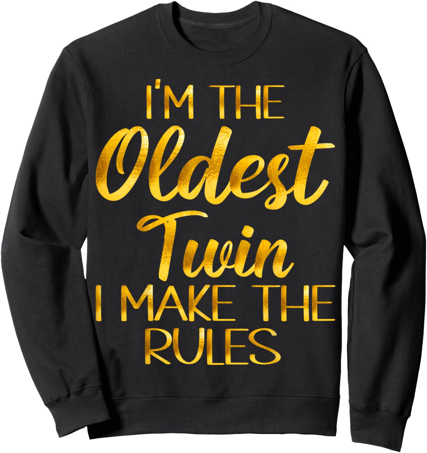 Oldest Twin Shirt Birthday Sibling Funny Twins Matching Sweatshirt - Sweatshirt | Black