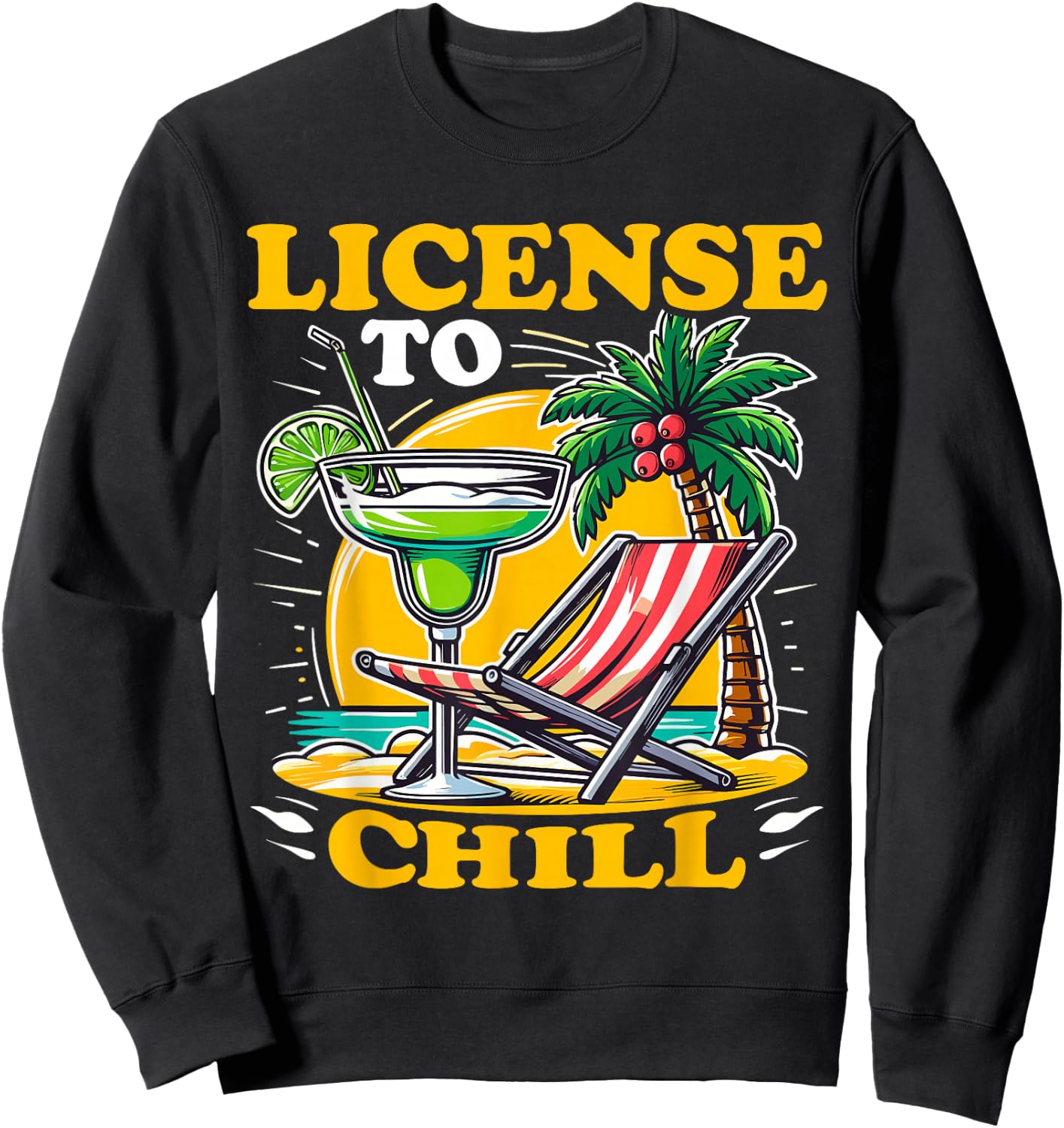 License to Chills Funny Cocktail Sweatshirt - Sweatshirt | Black
