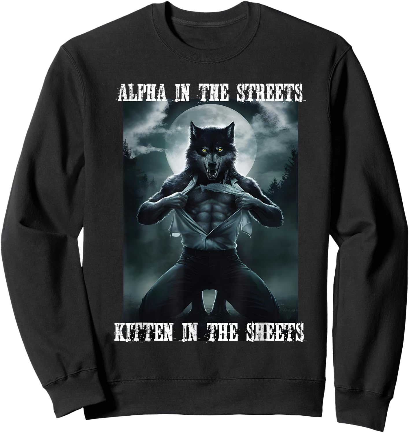 Alpha In The Streets Kitten In Sheets Alpha Wolf Werewolf Sweatshirt - Sweatshirt | Black