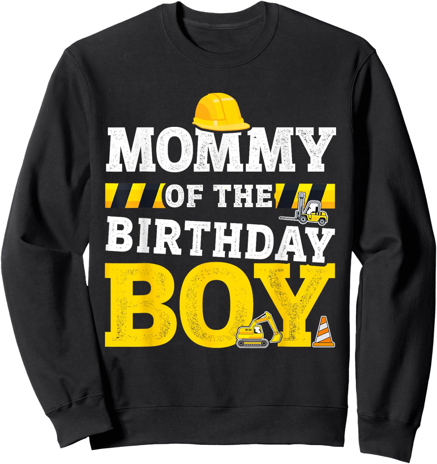 Mommy of the birthday boy matching family construction party Sweatshirt - Sweatshirt | Black