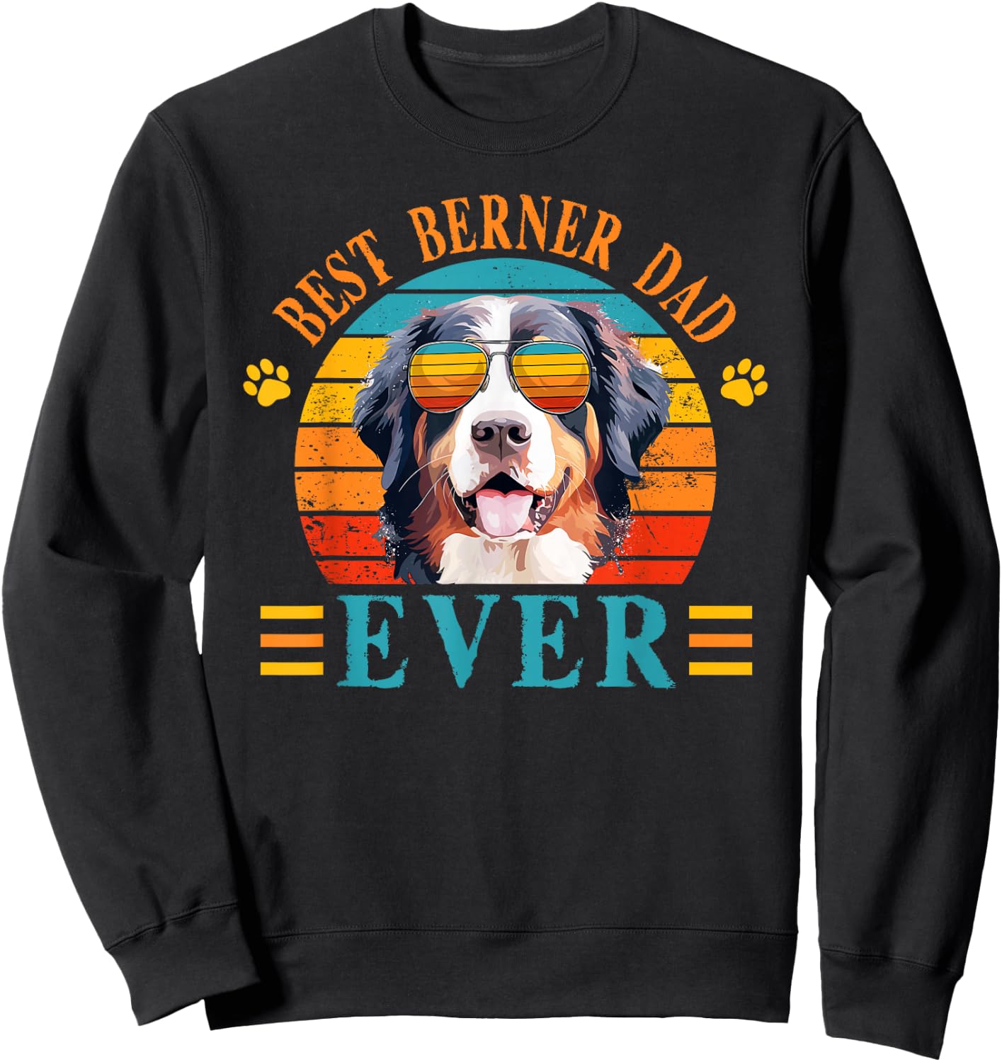 Best Dog Dad Ever, Father's Day Berner Dad Sweatshirt - Sweatshirt | Black