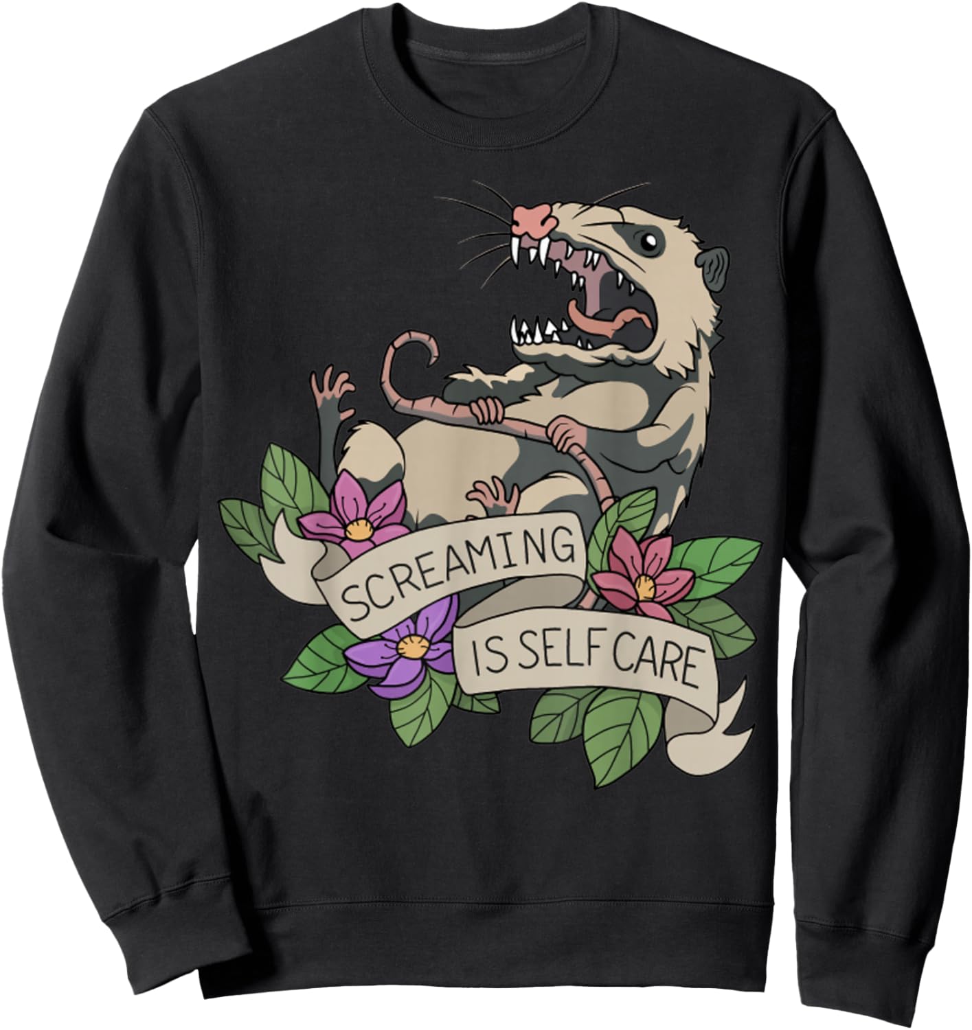 Possum Screaming Is Self Care Funny Sarcastic Sweatshirt - Sweatshirt | Black